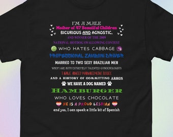 I’m a Male Mother of 47 | Oddly Specific Random Unhinged Offensive Sarcastic Dark Humor Meme Print | Unisex Classic Tee