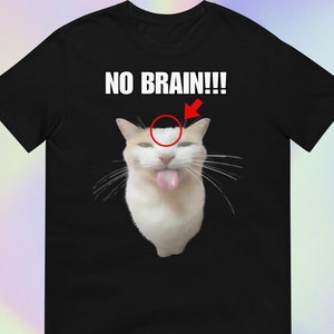 No Brain Cat | Funny Sarcastic Random Unhinged Ironic Cursed Weird Silly Dumb White Cat Brain Rot Meme | Short-Sleeve Unisex T-Shirt