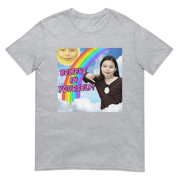 Believe In Yourself | Funny iCarly Miranda Cosgrove Meme Print | Short-Sleeve Unisex T-Shirt