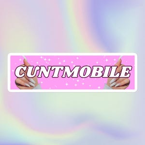 Cuntmobile / Divertido, lindo, ofensivo, sarcástico, irónico, gay, coño, mata, Werk, mamá, derriba la casa, impresión / calcomanía para parachoques sin burbujas
