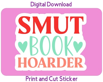 Printable Smut Sticker PNG Book Lover Sticker Cricut Stickers Digital Stickers