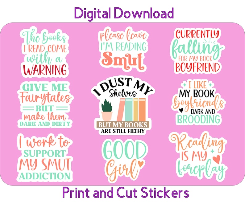 May include: Nine colorful stickers with book-themed sayings. The stickers feature phrases like "The books I read come with a warning", "I dust my shelves but my books are still filthy", and "Currently falling for my book boyfriend".