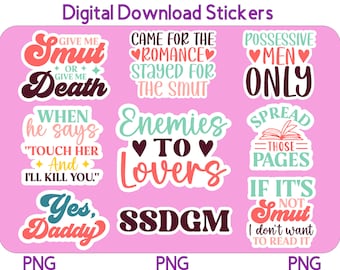 Puede incluir: Nueve pegatinas digitales para descargar con diferentes frases y diseños. Las pegatinas tienen un fondo rosa con bordes blancos. Las frases incluyen "Give me smut or give me death", "Came for the romance stayed for the smut", "Possessive men only", "When he says "touch her and I'll kill you."", "Enemies to lovers", "Spread those pages", "Yes, Daddy", "SSDGM", y "If it's not smut I don't want to read it".