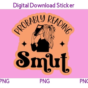 Smut Sticker PNG Tumbler Sticker Laptop Sticker Digital Sticker
