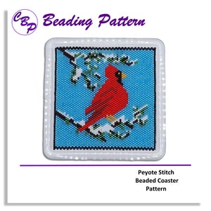 May include: A beaded coaster pattern featuring a red cardinal perched on a branch with white snow. The pattern is designed for peyote stitch and is titled "Beaded Coaster Pattern".