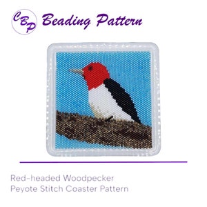 May include: A beaded peyote stitch coaster pattern featuring a red-headed woodpecker perched on a branch. The woodpecker is beaded in white, black, and red, with a blue background.