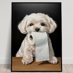 Maltese with toilet paper roll in mouth, Toilet Humor, Maltese dog Gifts, Bathroom Print, Dog Lover Gift, WC Wall Art, Framed Print