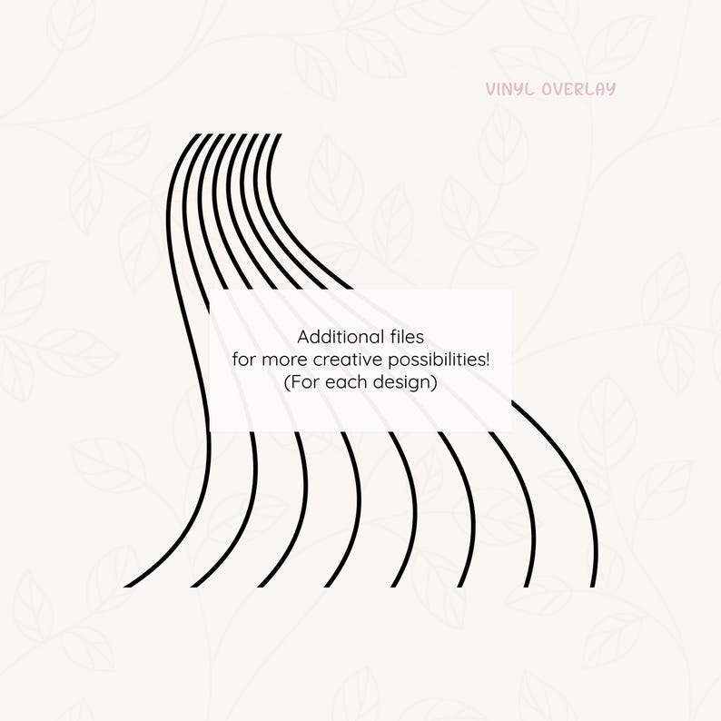 May include: Black and white abstract design with curved lines. The design is labeled "Vinyl Overlay". The text "Additional files for more creative possibilities! (For each design)" is also included.