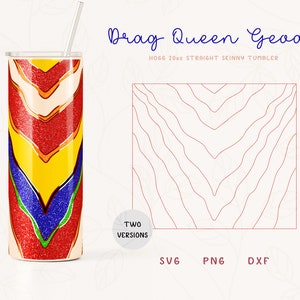 May include: A 20 oz. straight skinny tumbler with a red, yellow, blue, and green geode design. The tumbler has a clear lid and a straw. The text "Drag Queen Geode" is written in cursive at the top of the image. The text "HOGG 20oz STRAIGHT SKINNY TUMBLER" is written below the cursive text. The text "TWO VERSIONS" is written in a circle below the tumbler. The text "SVG PNG DXF" is written below the circle.