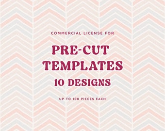 Extended Commercial License | Pre-cut Templates License for 10 Designs