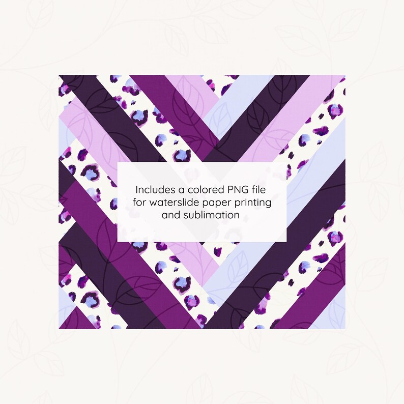 May include: Purple, pink, and white geometric pattern with a leopard print design. Includes a colored PNG file for waterslide paper printing and sublimation.