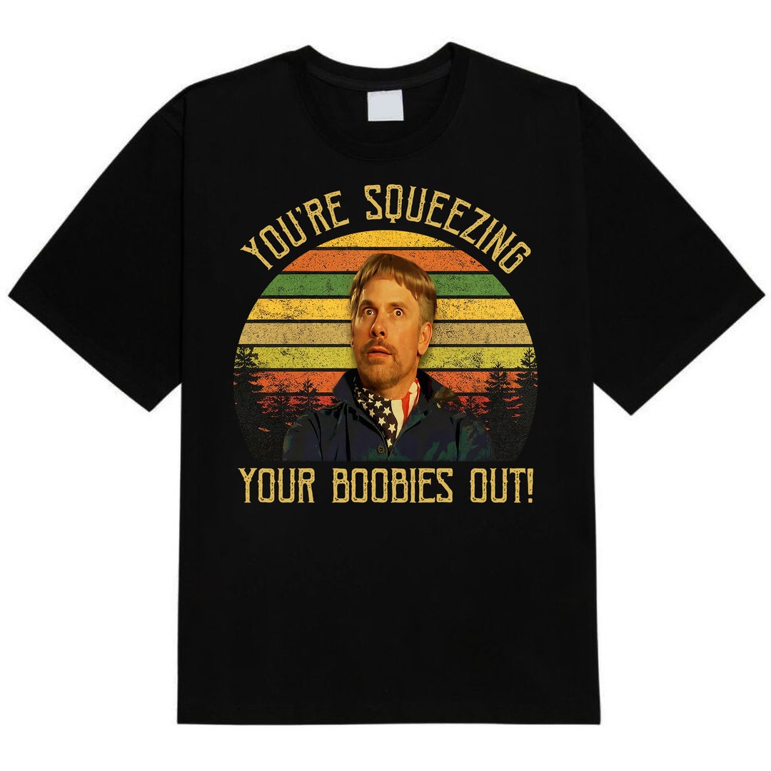 Waiting for Guffman Shirt Corky St Clair You're Squeezing Etsy
