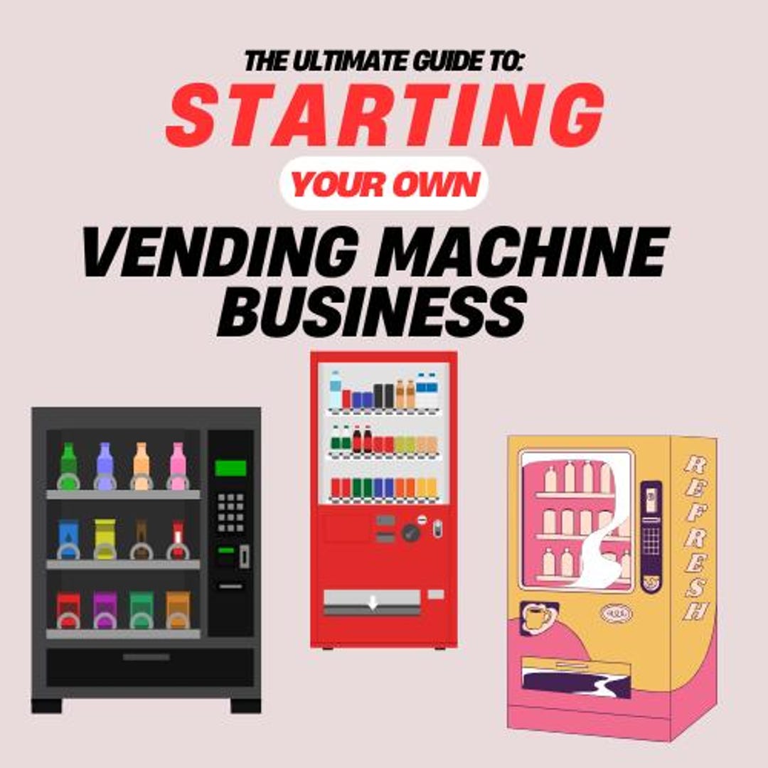 Ultimate Guide to Starting a Vending Machine Business: Step-by-step ...