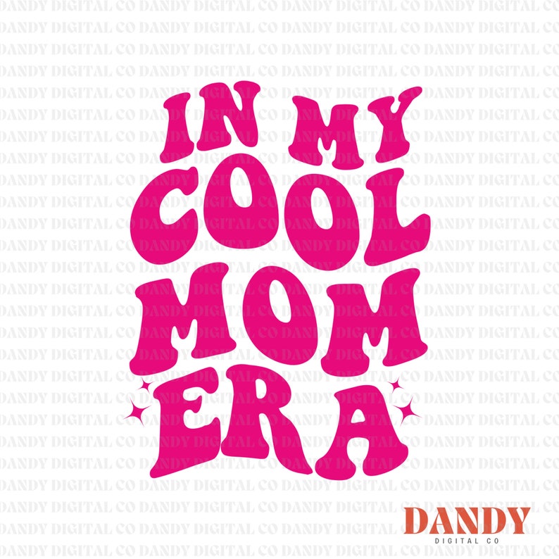 In My Cool Mom Era, Mom Png, Momlife Png, Mom, Mom Shirt, Sublimation