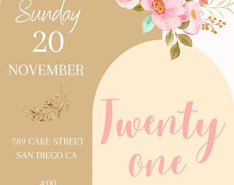 May include: A beige and peach invitation with floral accents. The text reads "Sunday 20 November, 789 Cake Street, San Diego CA, 4:00 in the afternoon, Kindly RSVP to Natalie (888)999.0000, Twenty One, Join us as we celebrate Natalie's 21st Birthday."