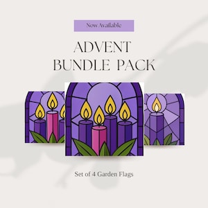 May include: A set of 4 garden flags featuring an Advent bundle pack design. The graphics display purple and pink candles with yellow flames set against a stained glass window pattern in shades of purple. Text reads Now Available ADVENT BUNDLE PACK.