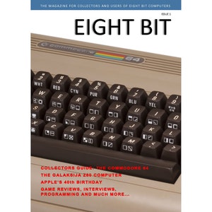 Puede incluir: Una portada de revista para "Eight Bit", una revista para coleccionistas y usuarios de computadoras de ocho bits. La portada presenta una computadora Commodore 64 con un teclado y el texto "Collectors Guide: The Commodore 64", "The Galaksija Z80 Computer", "Apple's 40th Birthday", "Game Reviews, Interviews, Programming and Much More..."