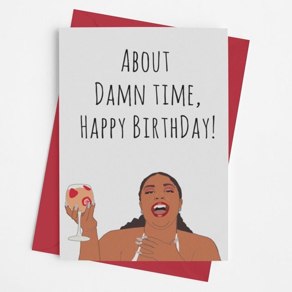 PRINTABLE | About Damn Time, Happy Birthday! Birthday Card Body positivity, Cheers, Get that Juice Lizzo, Digital