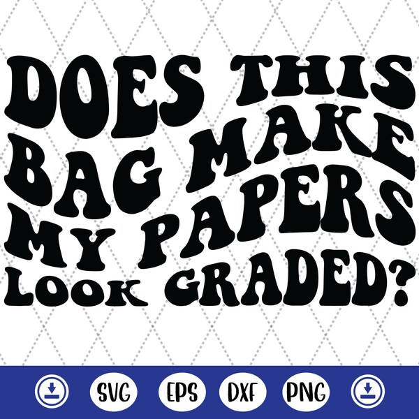 Does This Bag Make My Papers Look Graded Canvas Tote Bag | Gift for Teacher | Grocery Bag