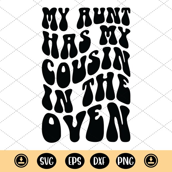 My Aunt Has My Cousin In the oven svg,Big Cousin Toddler Onesie,Pregnancy Announcement Tee For Kids,Baby Shower Gift,Baby Reveal