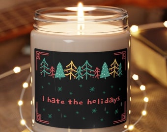 I Hate the Holidays Candle | Misanthrope's Home Decor | Gifts for Pessimistic People | Scented Soy Candle, 9oz
