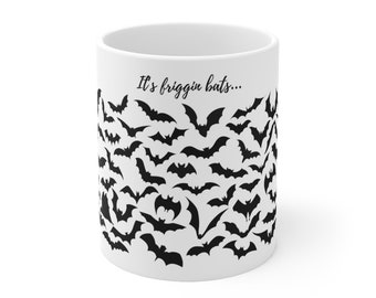 Es ist friggin Fledermäuse - Keramiktasse - 220g
