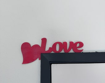 Handcrafted Love Sign for Your Home Entrance, Love Door Sign, Door Topper, Engraving Door Topper, Personalized Love Welcome Sign