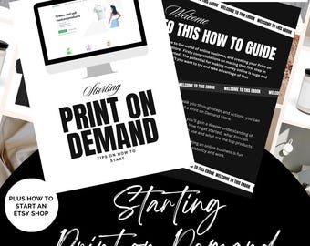 How to Start Print on Demand How To Start An Etsy Shop Sell on Etsy Seller Template For Small Business Guide Etsy Set Up Etsy Seller Guide