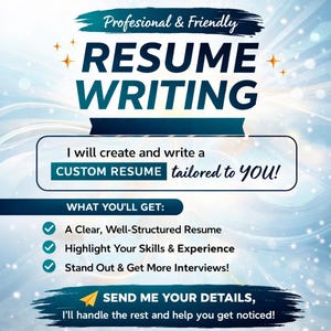 May include: A teal and white graphic promoting resume writing services. The text reads "Resume Writing" and promises a custom resume tailored to the user. It highlights skills, experience, and getting more interviews. The image includes the text "Send me your details."