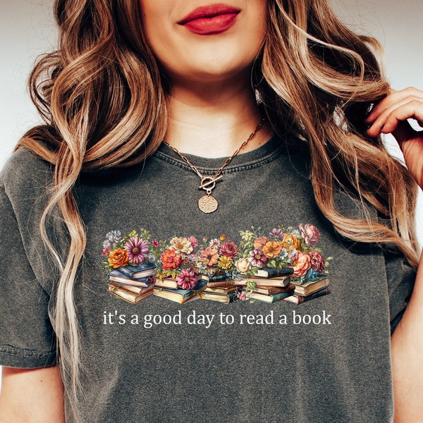 Comfort Colors® Its A Good Day To Read Shirt, Books Shirt, Book Lover Shirt, Literary Shirt, Bookish Shirt, Reading Top, Librarian Shirt
