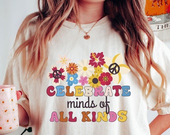 Comfort Colors® Celebrate Minds Of All Kinds Shirt Gift For Teachers, Neurodiversity T-Shirt, Autism Awareness Tee, Acceptance Clothing