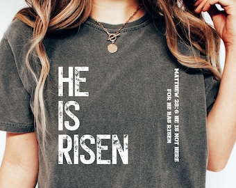 He Is Risen T-shirt, Comfort Colors Shirt, Christian Shirt, Jesus Lover Gift, Religious Gift Shirt, Bible Verse Shirt, Blessed Shirt