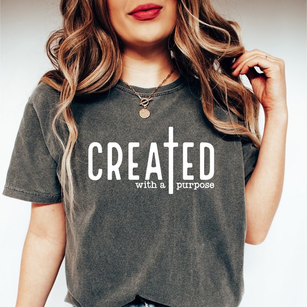Comfort Colors® erstellt mit Zweck Shirt, christliches Shirt, Bibel Vers Shirt, Bibel Zitat Shirt, Frauen christliches Shirt, religiöse Geschenke