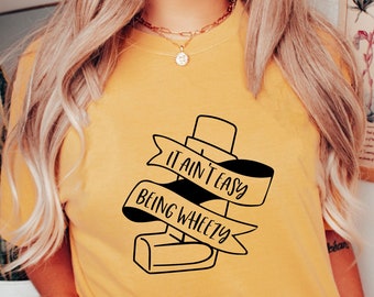Comfort Colors® Asthma Awareness Shirt, Asthma Shirt, It Ain't Easy Being Wheezy, Cute Asthma Gifts, Funny Inhaler Shirt, Just Breath Shirt