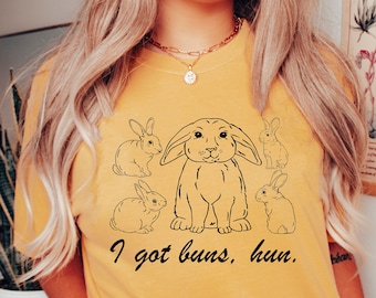 Comfort Colors® I Got Buns Hun Easter Bunny Shirt, Funny Bunny Shirt, Funny Easter Shirt For Her, Cute Bunny Shirt, Trendy Easter Gift