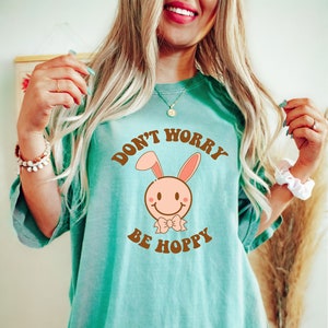 Comfort Colors® Don&#39;t Worry Be Hoppy Shirt, Easter Bunny Shirt, Easter Shirt For Woman, Easter Family Shirt, Cute Easter Shirt, Easter Shirt