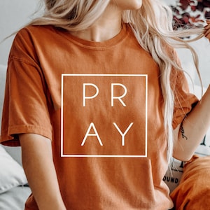Comfort Colors® Pray Christian Shirt, Religious Shirt, Christian Shirt, Faith Shirt, Jesus Shirt, Religious Gifts For Women, Prayer Shirt