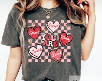 You Are Enough Valentine Hearts Shirt, Candy Hearts Valentine Shirt, Retro Valentines Heart Shirt, Self Love Valentine ,Valentines Gift