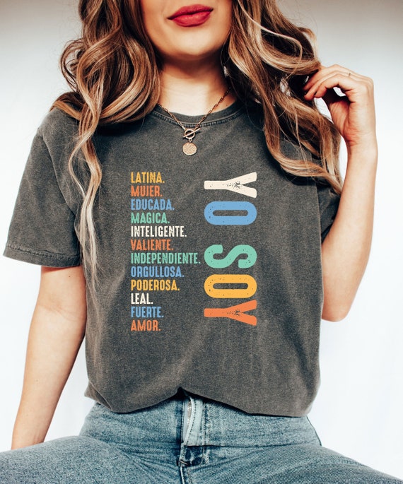 Yo Soy Shirt Gift For Latina, Yo Soy Latina Tee, Hispanic Shirt, Camisa De Latina Chingona, Educada Magica Mujer Tee, Inteligente Valiente