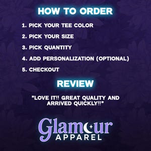 May include: A purple and blue graphic with the text "HOW TO ORDER" and numbered steps for ordering a tee shirt. The steps include picking a color, size, quantity, personalization, and checkout. The image also includes a customer review and the Glamour Apparel logo.