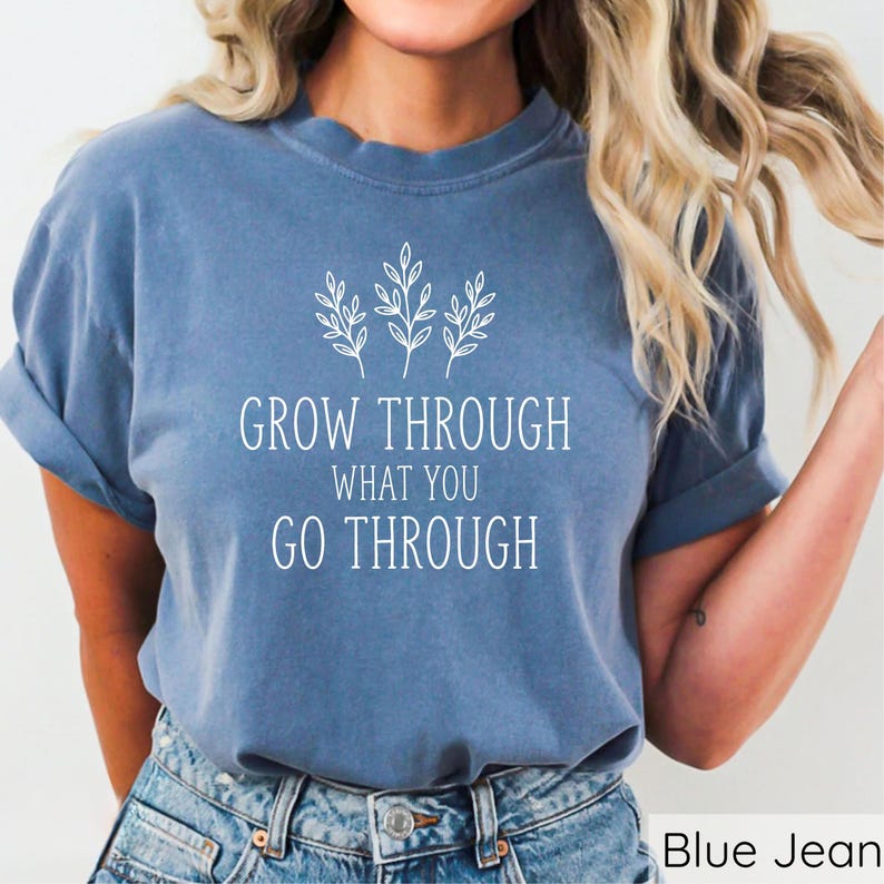 Grow Through What You Go Through Shirt, Comfort Colors Inspirational Plant Shirt, Mental Health T-Shirt, Plant Lady Shirt, Inspirational Tee bild 8