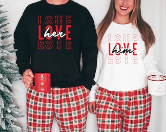 Liebe ihn und Liebe ihr Paar passendes Shirt, Valentinstag Paar Shirt, lieben ihn Shirt, lieben sie Shirt, passendes Liebe Shirt, Valentinstag Pullover
