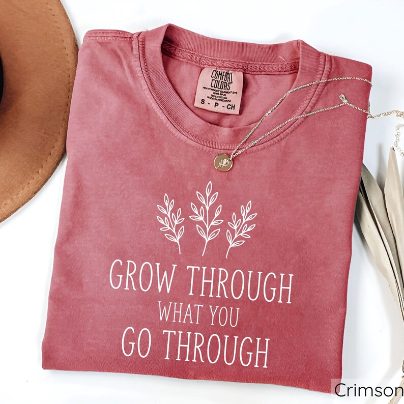 Grow Through What You Go Through Shirt, Comfort Colors Inspirational Plant Shirt, Mental Health T-Shirt, Plant Lady Shirt, Inspirational Tee bild 6