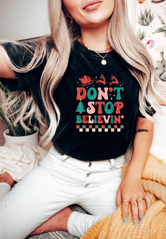 Comfort Colors® Don't Stop Believing Santa Shirt, Christmas Vibes Tee, Cute Xmas Tee, Santa Claus Shirt, Santa Shirt For Her, Funny Xmas Tee