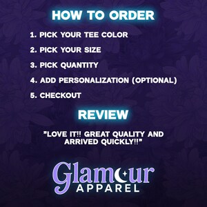 May include: A dark purple informational graphic with white text outlining five steps to order: pick your tee color, pick your size, pick quantity, add personalization, and checkout. It includes a customer review and the brand name Glamour Apparel.