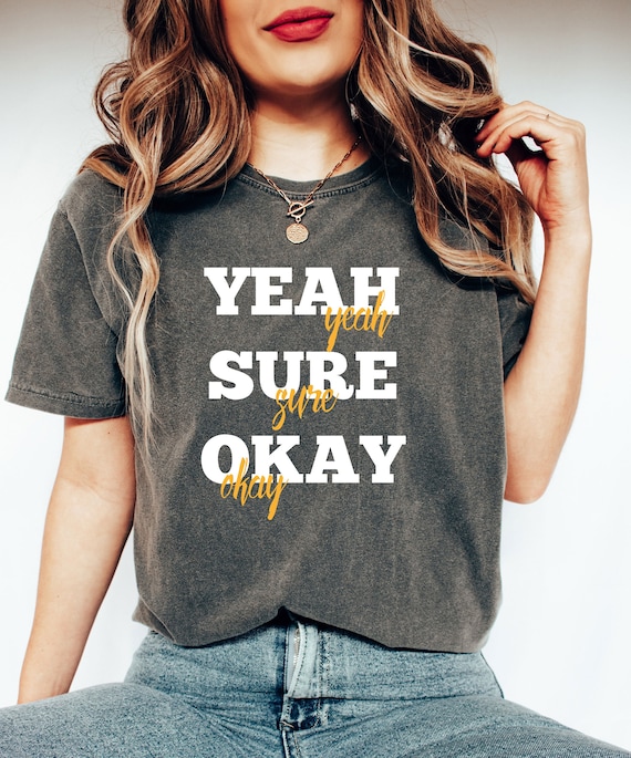 Comfort Colors® Yeah Sure Okay Shirt Gift For Fans, Kelsea Ballerini Tee, Popular Musical Gift, Trending Music Shirt, Merch Kelsea Shirts