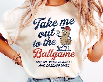 Take Me Out To The Ballgame Shirt, Comfort Colors Baseball Shirt, Baseball Game Day T-Shirt, Buy Me Some Peanuts Shirt, Baseball Lover Gift
