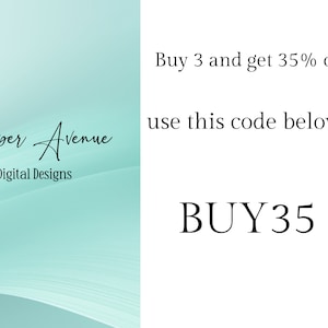 May include: A digital design advertisement with a teal and white background. The text reads "Paper Avenue Digital Designs." Additional text states "Buy 3 and get 35% off" and "use this code below: BUY35."