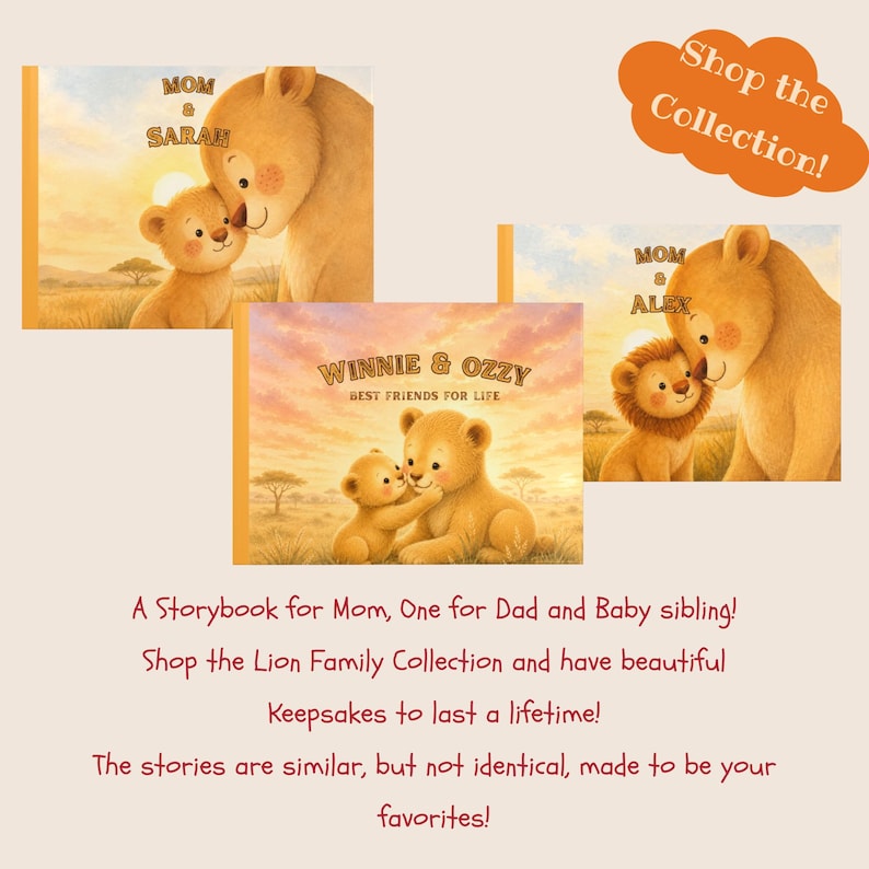 May include: Three illustrated storybooks featuring lion cubs and adult lions in a savanna setting at sunset. The covers display the text Mom & Sarah, Mom & Alex, and Winnie & Ozzy Best Friends For Life, with warm orange and yellow color tones.