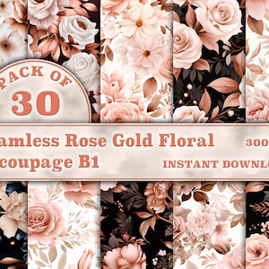Rose Gold Floral Digital Paper: 30 Seamless Decoupage Patterns (Commercial Use)